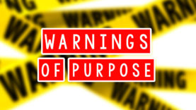 Warnings of Purpose
